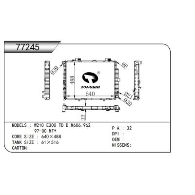 適用于   W210 E300 TD D M606.962 97-00 MT*      乘用車散熱器